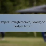 Testspiel: Schlagtechniken, Bowling-Stile, Feldpositionen