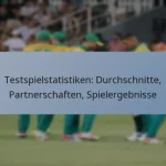 Testspielstatistiken: Durchschnitte, Partnerschaften, Spielergebnisse