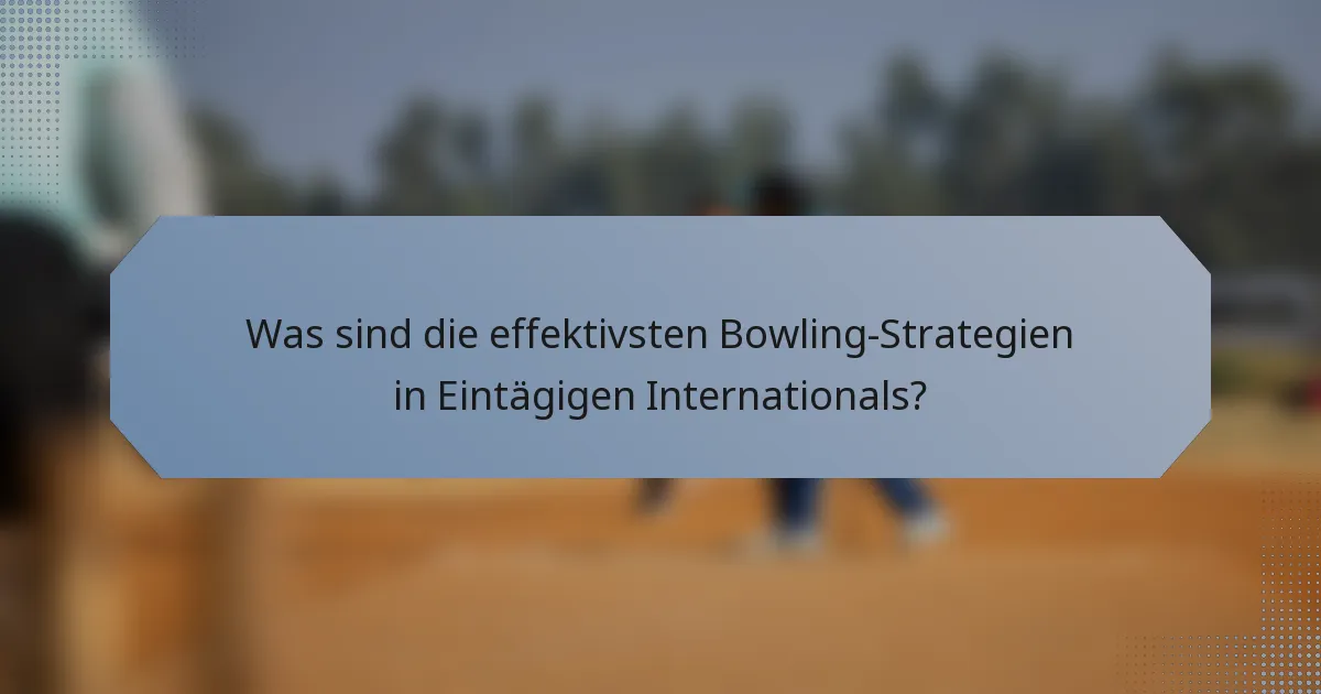 Was sind die effektivsten Bowling-Strategien in Eintägigen Internationals?