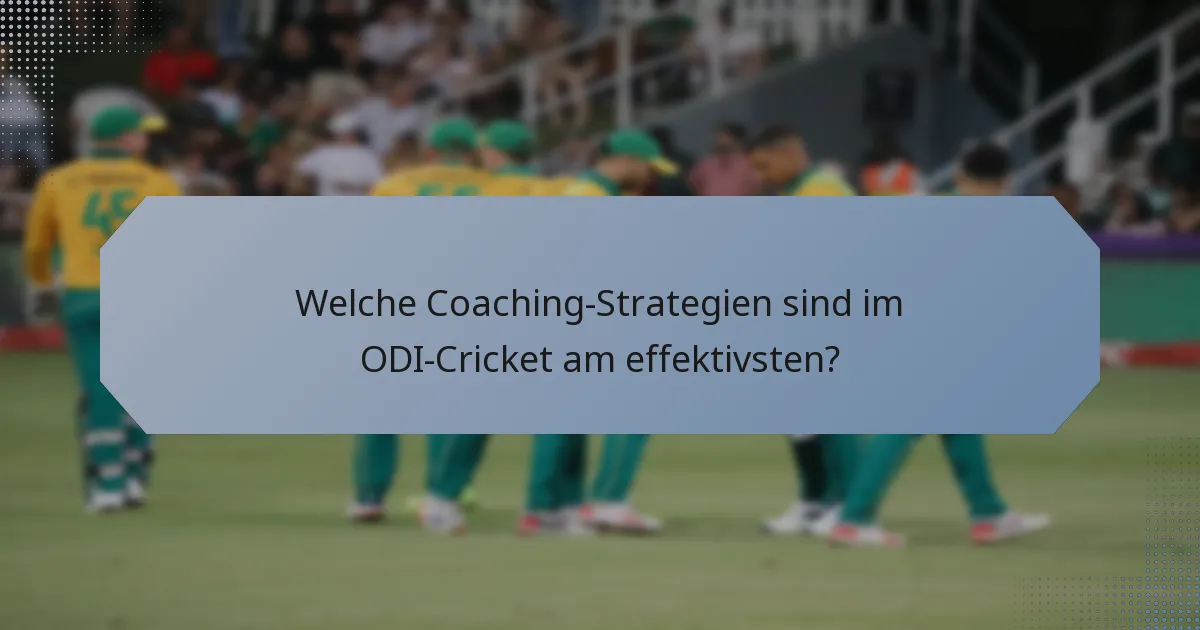 Welche Coaching-Strategien sind im ODI-Cricket am effektivsten?