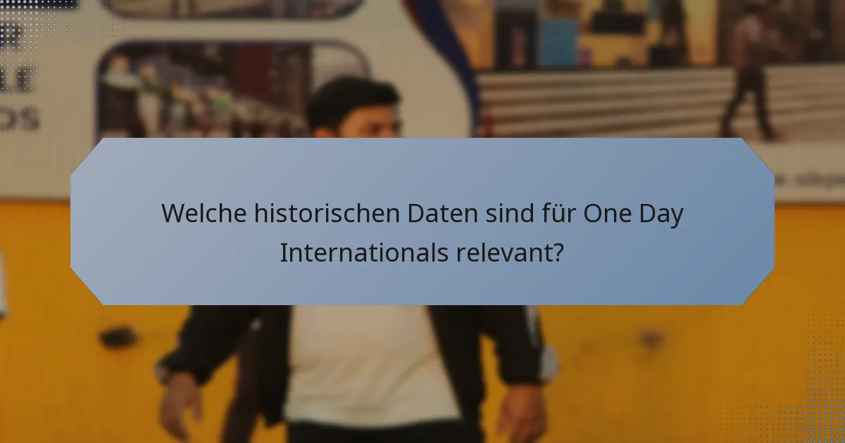 Welche historischen Daten sind für One Day Internationals relevant?